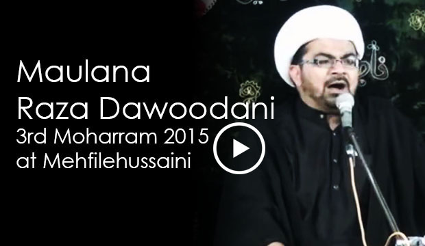 Read more about the article Maulana Muhammad Raza Dawoodani – 3rd Moharram 2015