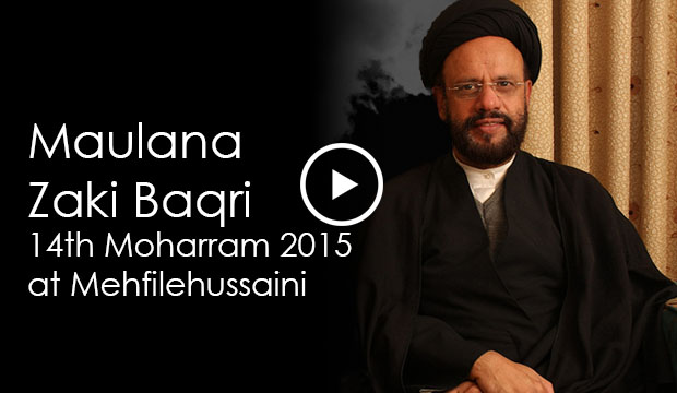 Maulana Zaki Baqri – 14th Moharram 2015