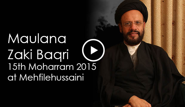 Maulana Zaki Baqri – 15th Moharram 2015